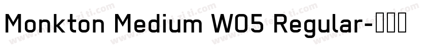 Monkton Medium W05 Regular字体转换